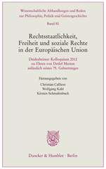 eBook, Rechtsstaatlichkeit, Freiheit und soziale Rechte in der Europäischen Union. : Deidesheimer Kolloquium 2012 zu Ehren von Detlef Merten anlässlich seines 75. Geburtstages., Duncker & Humblot