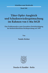 eBook, Täter-Opfer-Ausgleich und Schadenswiedergutmachung im Rahmen von 46a StGB. : Eine Problemanalyse unter besonderer Berücksichtigung der höchstrichterlichen Rechtsprechung seit 1995., Richter, Natalie, Duncker & Humblot