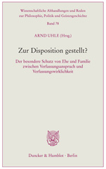 E-book, Zur Disposition gestellt? : Der besondere Schutz von Ehe und Familie zwischen Verfassungsanspruch und Verfassungswirklichkeit., Duncker & Humblot