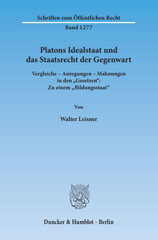 E-book, Platons Idealstaat und das Staatsrecht der Gegenwart. : Vergleiche - Anregungen - Mahnungen in den "Gesetzen": Zu einem "Bildungsstaat"., Duncker & Humblot