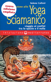E-book, Iniziazione allo yoga sciamanico. Viaggio ai confini tra lo spazio e il nulla, Edizioni mediterranee