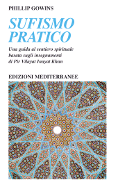 E-book, Sufismo pratico. Una guida al sentiero spirituale, basata sugli insegnamenti di Pir Vilayant Inayat Khan, Edizioni mediterranee
