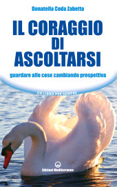 eBook, Il coraggio di ascoltarsi. Guardare alle cose cambiando prospettiva, Edizioni mediterranee