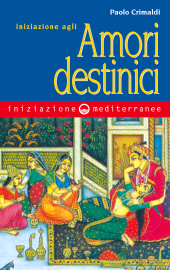 E-book, Iniziazione agli amori destinici, Edizioni mediterranee