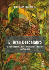 eBook, El gran descalabro : La Macroeconomía de la primera crisis financiera del siglo XXI, Ediciones UC