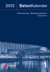 E-book, Beton-Kalender 2012 : Schwerpunkte - Infrastrukturbau, Befestigungstechnik, Eurocode 2, Ernst & Sohn