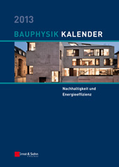 E-book, Bauphysik Kalender 2013 : Schwerpunkt: Nachhaltigkeit und Energieeffizienz, Ernst & Sohn