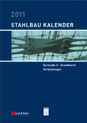 E-book, Stahlbau-Kalender 2011 : Schwerpunkte: Eurocode 3 - Grundnorm, Verbindungen, Ernst & Sohn