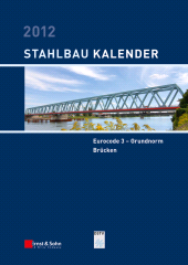 E-book, Stahlbau-Kalender 2012 : Eurocode 3 - Grundnorm, Brücken, Ernst & Sohn