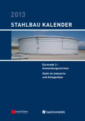 E-book, Stahlbau-Kalender 2013 : Eurocode 3 - Anwendungsnormen, Stahl im Industrie- und Anlagenbau, Ernst & Sohn