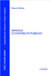 E-book, Manuale di contabilità pubblica : aggiornato alla legge n. 68 del 2 maggio 2014 di conversione del D.L. 6 marzo 2014, n. 16 (Decreto salva Roma-ter), Orefice, Mauro, Eurilink University Press