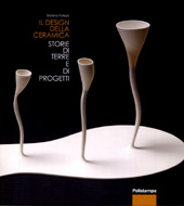 eBook, Il design della ceramica : storie di terre e di progetti, Polistampa