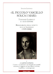 E-book, "Il piccolo vascello solca i mari" : Tommaso Landolfi e i suoi editori : bibliografia degli scritti di e su Landolfi (1929-2006), Landolfi, Idolina, Cadmo