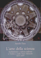 E-book, L'arte della scienza : architettura e cultura militare a Torino e nello Stato Sabaudo, 1673-1859, Fara, Amelio, L.S. Olschki