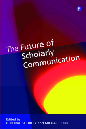 E-book, The Future of Scholarly Communication, Facet Publishing