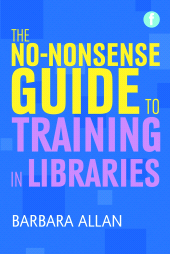 E-book, The No-nonsense Guide to Training in Libraries, Facet Publishing