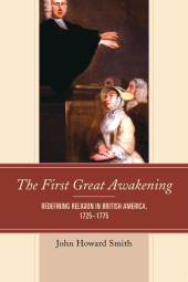 eBook, The First Great Awakening : Redefining Religion in British America, 1725-1775, Fairleigh Dickinson University Press