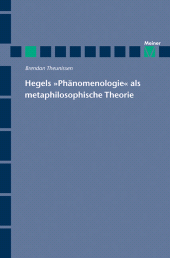 E-book, Hegels "Phänomenologie" als metaphilosophische Theorie : Hegel und das Problem der Vielfalt philosophischer Theorien. Eine Studie zur systemexternen Rechtfertigungsfunktion der "Phänomenologie des Geistes", Felix Meiner Verlag