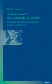 m, Menschenwürde und personale Autonomie : Demokratische Werte im Kontext der Lebenswissenschaften, Felix Meiner Verlag