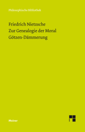 E-book, Zur Genealogie der Moral (1887). Götzen-Dämmerung (1889), Felix Meiner Verlag
