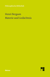 E-book, Materie und Gedächtnis : Versuch über die Beziehung zwischen Körper und Geist, Felix Meiner Verlag