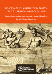 E-book, Relación de los mártires de la Florida del P. F. Luis Jerónimo de Oré (C.1619) : Estudio preliminar, cronología, edición modernizada y anotada, y bibliografía, Fondo Editorial de la PUCP
