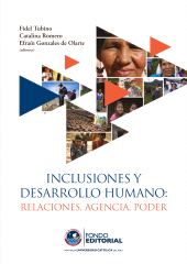 E-book, Inclusiones y desarrollo humano : Relaciones, agencia, poder, Fondo Editorial de la PUCP