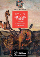E-book, Rituales del poder en Lima : (1732-1828) De la monarquía a la república, Fondo Editorial de la PUCP