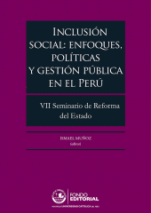 E-book, Inclusión social: enfoques, políticas y gestión pública en el Perú : VII Seminario de Reforma del Estado, Fondo Editorial de la PUCP