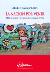 E-book, La nación por-venir : El bicentenario y lo nacional-popular en el Perú, Fondo Editorial de la PUCP