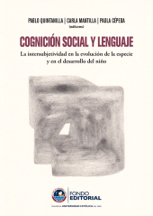 E-book, Cognición social y lenguaje : La intersubjetividad en la evolución de la especie y en el desarrollo del niño, Fondo Editorial de la PUCP