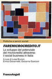 E-book, Faremicrocredito.it : lo sviluppo del potenziale del microcredito attraverso il social business in Italia, Franco Angeli