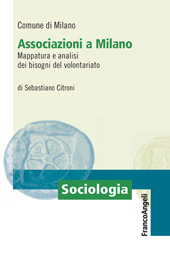 E-book, Associazioni a Milano : mappatura e analisi dei bisogni del volontariato, Citroni, Sebastiano, Franco Angeli