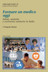 E-book, Formare un medico oggi : salute, malattia e assistenza sanitaria in Italia, Franco Angeli