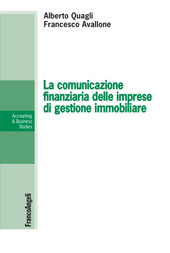 E-book, La comunicazione finanziaria delle imprese di gestione immobiliare, Quagli, Alberto, Franco Angeli