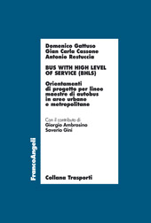 E-book, Bus with high level of service (BHLS) : orientamenti di progetto per linee maestre di autobus in aree urbane e metropolitane, Gattuso, Domenico, Franco Angeli