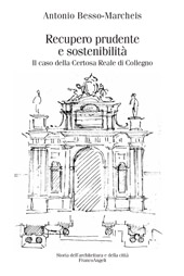 eBook, Recupero prudente e sostenibilità : il caso della Certosa Reale di Collegno, Franco Angeli