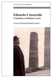 E-book, Edoardo Caracciolo : urbanistica, architettura, storia, Franco Angeli