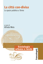 E-book, La città con-divisa : lo spazio pubblico a Torino, Franco Angeli