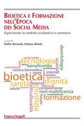 E-book, Bioetica e formazione nell'epoca dei social media : esperienze in ambito scolastico e sanitario, Franco Angeli