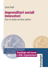 E-book, Imprenditori sociali innovatori : casi di studio nel terzo settore, Fazzi, Luca, Franco Angeli
