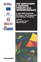E-book, Self-employment e sostegno pubblico all'imprenditorialità : il caso della Provincia di Cuneo e dei Programmi di Creazione d'Impresa, Franco Angeli