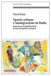 E-book, Spazio urbano e immigrazione in Italia : esperienze di pianificazione in una prospettiva europea, Franco Angeli