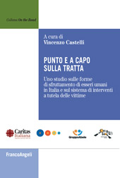 eBook, Punto e a capo sulla tratta : uno studio sulle forme di sfruttamento di esseri umani in Italia e sul sistema di interventi a tutela delle vittime, Franco Angeli