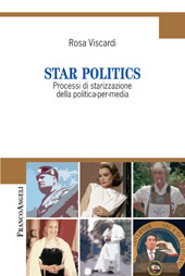 eBook, Star politics : processi di starizzazione della politica-per-media, Viscardi, Rosa, Franco Angeli