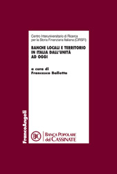 eBook, Banche locali e territorio in Italia dall'Unità ad oggi : atti del Convegno tenuto a Cassino il 16 novembre 2012, Franco Angeli