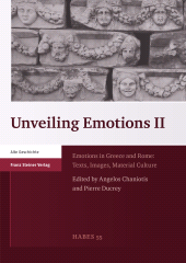 E-book, Unveiling Emotions. Vol. 2 : Emotions in Greece and Rome: Texts, Images, Material Culture, Franz Steiner Verlag GmbH