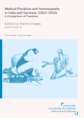 E-book, Medical Pluralism and Homoeopathy in India and Germany (1810-2010) : A Comparison of Practices, Franz Steiner Verlag GmbH