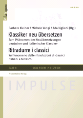 eBook, Klassiker neu übersetzen / Ritradurre i classici : Zum Phänomen der Neuübersetzungen deutscher und italienischer Klassiker / Sul fenomeno delle ritraduzioni di classici italiani e tedeschi, Franz Steiner Verlag GmbH