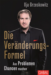 E-book, Die Veränderungs-Formel : Aus Problemen Chancen machen, GABAL Verlag
